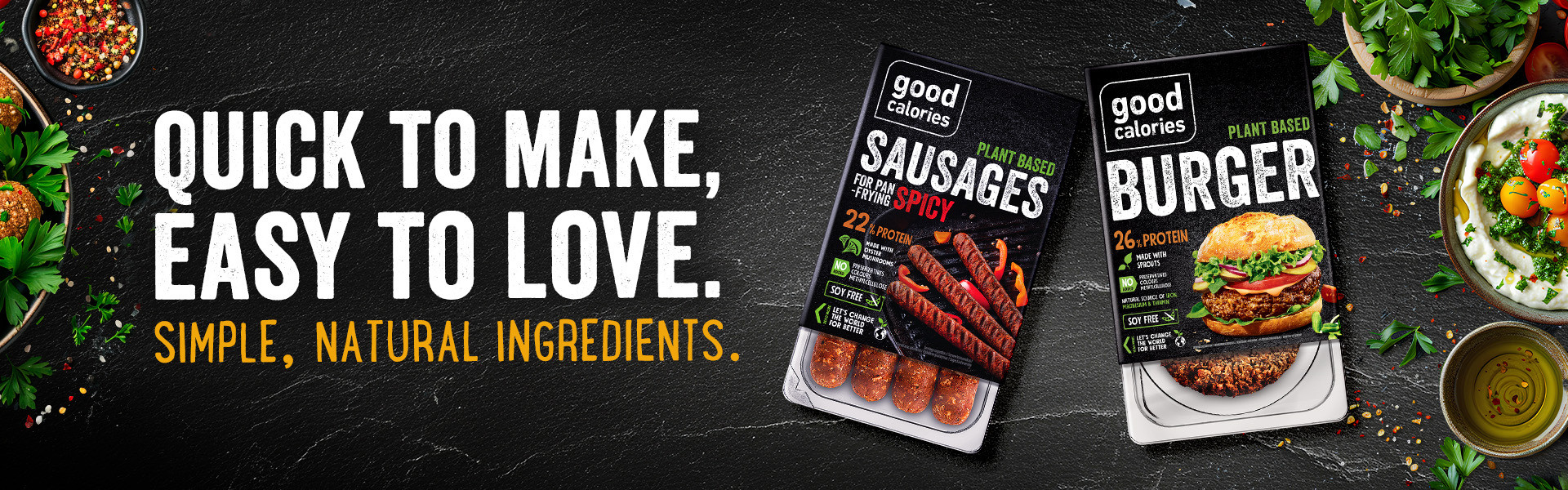 Good Calories plant-based spicy sausages and burger made with simple, natural ingredients